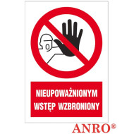 ZNAK BEZPIECZEŃSTWA ANRO NIEUPOWAŻNIONYM WSTĘP WZBRONIONY PŁYTA PCV