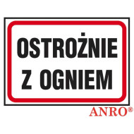 ZNAK BEZPIECZEŃSTWA ANRO OSTROŻNIE Z OGNIEM PŁYTA PCV ZNAK Z NADRUKIEM FOTOLUMINESCENCYJNYM