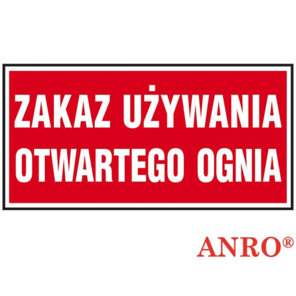 ZNAK BEZPIECZEŃSTWA ANRO ZAKAZ UŻYWANIA OTWARTEGO OGNIA PŁYTA PCV ZNAK Z NADRUKIEM FOTOLUMINESCENCYJNYM