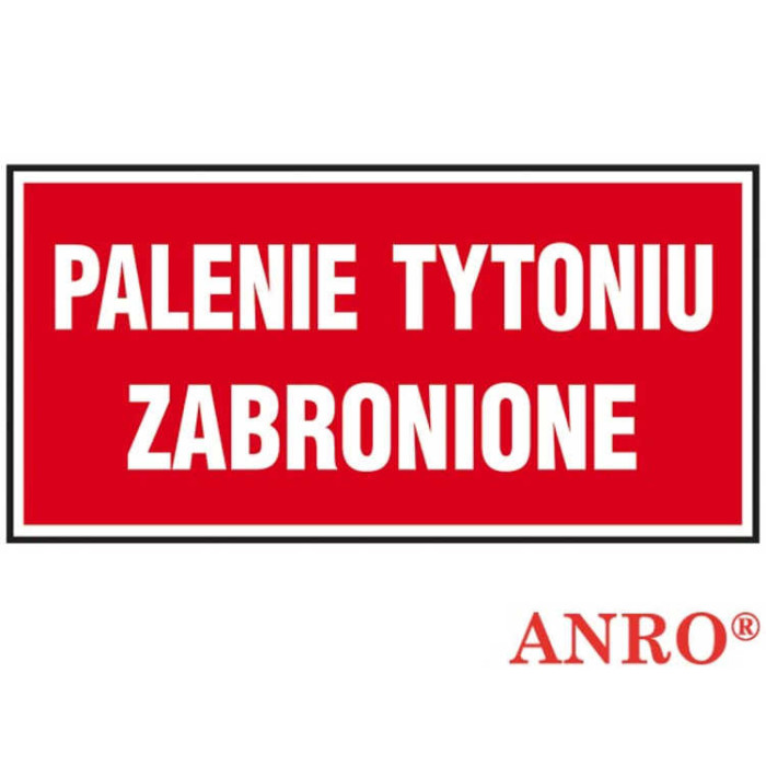 ZNAK BEZPIECZEŃSTWA ANRO PALENIE TYTONIU ZABRONIONE FOLIA SAMOPRZYLEPNA ZNAK Z NADRUKIEM FOTOLUMINESCENCYJNYM