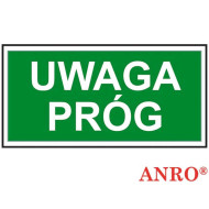 ZNAK  BEZPIECZEŃSTWA ANRO UWAGA PRÓG PŁYTA PCV ZNAK Z NADRUKIEM FOTOLUMINESCENCYJNYM