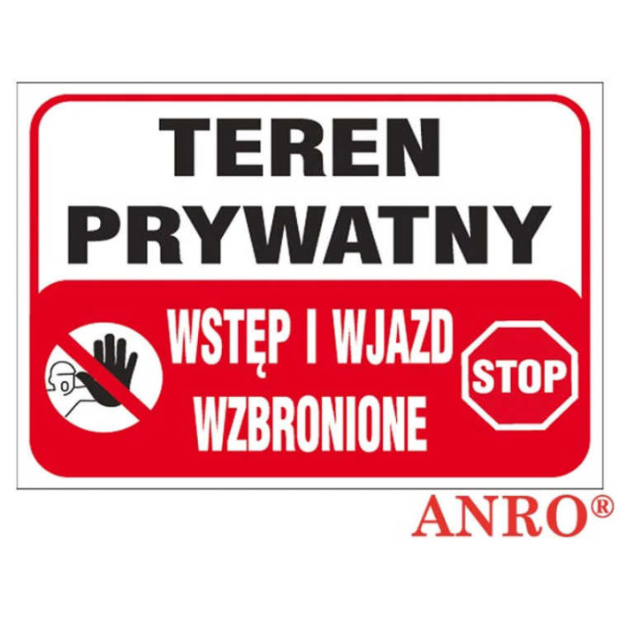 ZNAK BEZPIECZEŃSTWA ANRO TABLICA BUDOWLANA - TEREN PRYWATNY WSTĘP WZBRONIONY - PŁYTA PCV