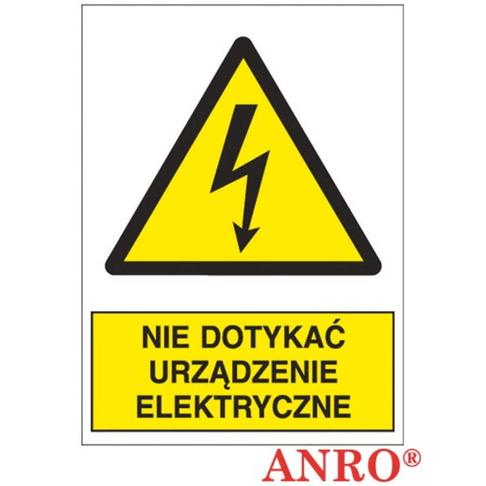 ZNAK BEZPIECZEŃSTWA ANRO ZNAK ELEKTRYCZNY NIE DOTYKAĆ URZĄDZENIE ELEKTRYCZNE FOLIA SAMOPRZYLEPNA ZNAK Z NADRUKIEM FOTOLUMIN